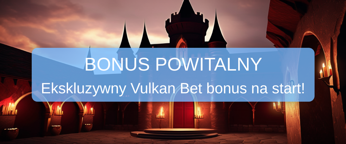 Vulkan Bet bonus Polska 2026 | Najnowsze promocje i darmowe obroty